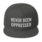 Never Been Oppressed - Snapback Hat
