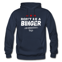 Don't be a Binger - Hoodie - navy