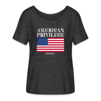 American Privilege - Women's T-Shirt - charcoal grey