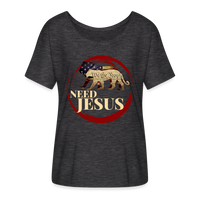 Need Jesus - Flowy T-Shirt - charcoal grey