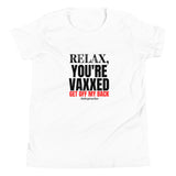 Relax You're Vaxxed - Youth Short Sleeve T-Shirt